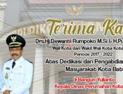 Terimakasih Ibu Dewanti Rumpoko dan Bapak Punjul Santoso Dari Ir.Bangun Yulianto Kepala Dinas Perumahan Kota Batu